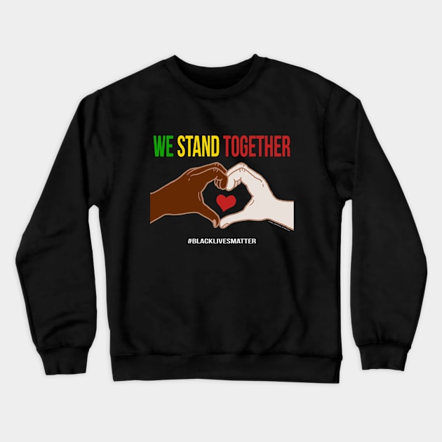 We Stand Together Heart Hands Crewneck Sweatshirt by Jitterfly